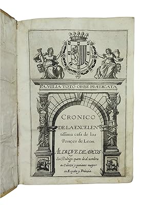 Bild des Verkufers fr Cronico de la Excelentissima Casa de los Ponces de Leon, al duque de Arcos don Rodrigo, quarto del nombre de su cabea y pariente mayor en Espaa y Francia. zum Verkauf von Delirium Books  Susana Bardn