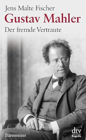 Bild des Verkufers fr Gustav Mahler : der fremde Vertraute ; Biographie. dtv ; 34613 : Biografie zum Verkauf von Antiquariat Mander Quell