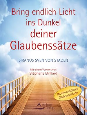 Bild des Verkufers fr Bring endlich Licht ins Dunkel deiner Glaubensstze : [mit dem praktischen Glaubenssatzfinder]. zum Verkauf von Antiquariat Mander Quell