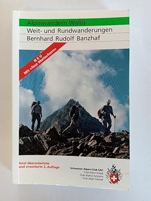 Alpinwandern Wallis: Weit- und Rundwanderungen (Alpin-Wanderführer)