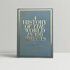 Seller image for A History of the World in 100 Objects for sale by John Atkinson Books ABA ILAB PBFA