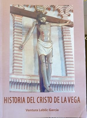 Bild des Verkufers fr HISTORIA DEL CRISTO DE LA VEGA. APUNTES HISTORICOS. zum Verkauf von Libreria Lopez de Araujo