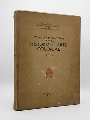 Estudios Y Documentos para la Historia del Arte Colonial : Volume I: Arquitectura Virreinal [SIGNED]