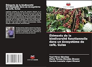 Bild des Verkufers fr lments de la biodiversit fonctionnelle dans un cosystme de caf, Guisa zum Verkauf von moluna