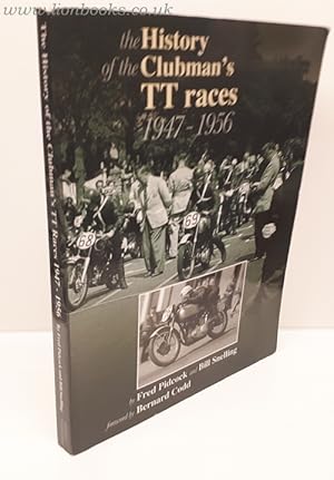 Image du vendeur pour The History of the Isle of Man Clubman's TT Races 1947 - 1956 mis en vente par Lion Books PBFA