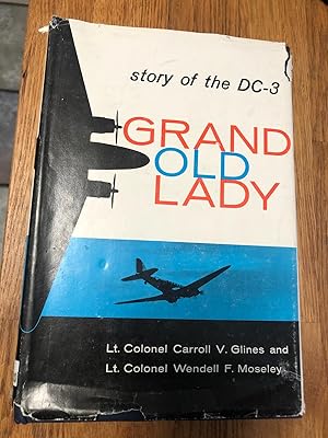 Grand Old Lady Story of The DC 3