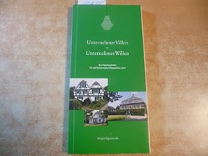 Unternehmer Villen - Unternehmer Willen: Ein Reisebegleiter für die Kulturregion Bergisches Land