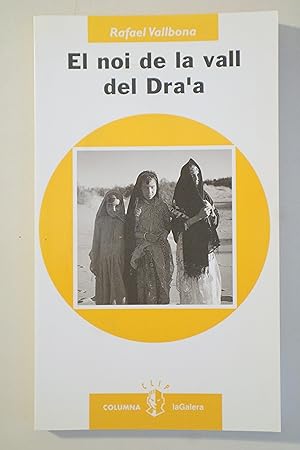 Seller image for EL NOI DE LA VALL DEL DRA'A - Barcelona 2006 for sale by Llibres del Mirall