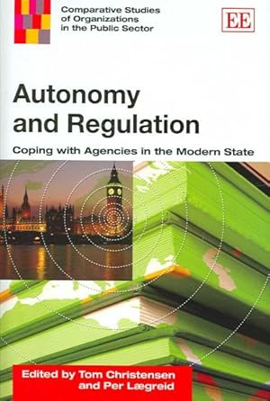 Imagen del vendedor de Autonomy And Regulation : Coping With Agencies in the Modern State a la venta por GreatBookPricesUK