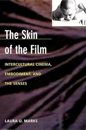 Bild des Verkufers fr The Skin of the Film : Intercultural Cinema, Embodiment, and the Senses zum Verkauf von AHA-BUCH GmbH