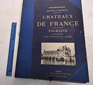 Bild des Verkufers fr Chateaux de France: Interieurs et Exterieurs; Touraine zum Verkauf von Mullen Books, ABAA