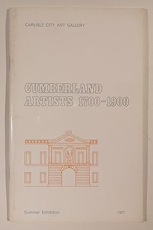 Cumberland Artists 1700 - 1900 (Summer Exhibition 1971)