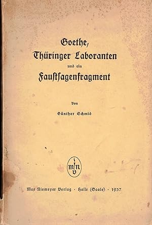 Bild des Verkufers fr Goethe, Thringer Laboranten und ein Faustsagenfragment zum Verkauf von Paderbuch e.Kfm. Inh. Ralf R. Eichmann