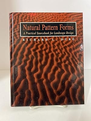 Image du vendeur pour Natural Pattern Forms A Practical Sourcebook for Landscape Design mis en vente par Chamblin Bookmine