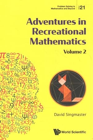 Immagine del venditore per Adventures in Recreational Mathematics : Selected Writings on Recreational Mathematics and Its History venduto da GreatBookPrices