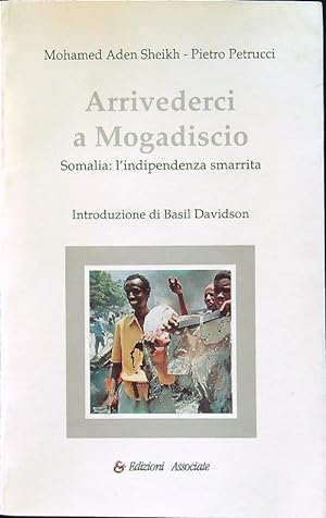 Bild des Verkufers fr Arrivederci Mogadiscio zum Verkauf von Librodifaccia