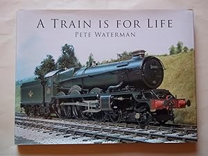 Seller image for A Train is for life. for sale by Carmarthenshire Rare Books