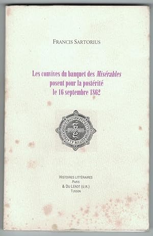 Les Convives du banquet des Misérables posent pour la postérité le 16 septembre 1862.