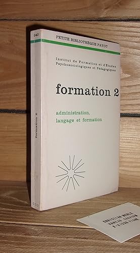 Seller image for FORMATION - Tome 2 : Administration, Langage et Formation for sale by Planet's books