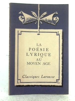 Image du vendeur pour La Poesie Lyrique Au Moyen Age mis en vente par World of Rare Books