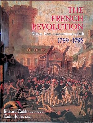 Bild des Verkufers fr The French Revolution. Voices from a momentous epock 1789-1795 zum Verkauf von Klondyke