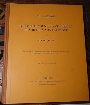 Bild des Verk�ufers f�r Beobachtungen und Studien in den Ruinen von Palenque. Einzelausgabe aus den Abhandlungen der k�nigl. Preuss. Akademie der Wissenschaften, Jahrgang 1915, phil.-hist. Klasse, Nr. 5. zum Verkauf von Antiquariat Thomas Mertens