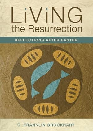 Image du vendeur pour Living the Resurrection : Reflections After Easter mis en vente par GreatBookPrices