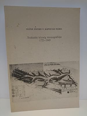 Szakadát község monográfiája 1723-1949