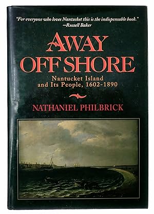Immagine del venditore per Away Off Shore: Nantucket Island and Its People, 1602-1890 venduto da Black Falcon Books