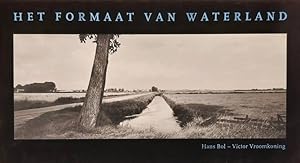 Bild des Verkufers fr Het formaat van Waterland. Een dubbelportret van het rivierenlandschap van de Ooijpolder en de Over-Betuwe. zum Verkauf von Frans Melk Antiquariaat