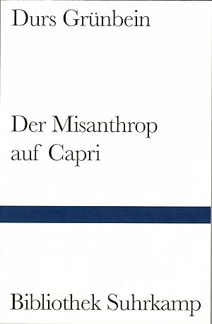 Der Misanthrop auf Capri. Historien / Gedichte.