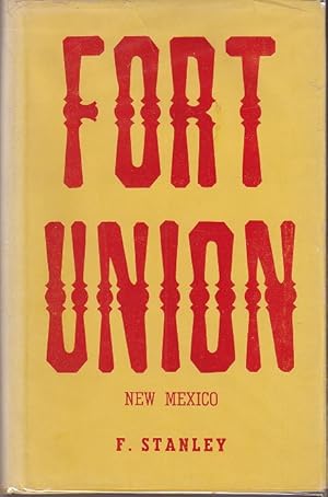 Fort Union (New Mexico) [1st Edition]