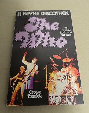 Bild des Verkufers fr The Who. Die hrteste Rockband der Welt. Deutsche Erstverffentlichung zum Verkauf von Antiquariat Maralt