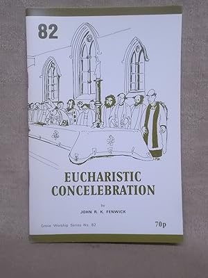Imagen del vendedor de EUCHARISTIC CONCELEBRATION ( GROVE WORSHIP SERIES NO. 82) a la venta por Gage Postal Books