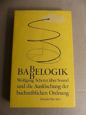 Bild des Verkufers fr Babbelogik. Wolfgang Scherer ber Sound und die Auslschung der buchstblichen Ordnung. zum Verkauf von Antiquariat Maralt