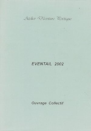 Éventail 2002 ( Ouvrage Collectif ) ( Atelier d'Ecriture Poétique)