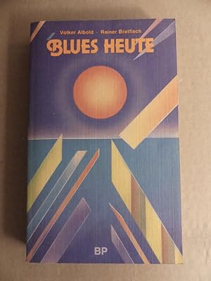 Seller image for Blues Heute. Musik zwischen Licht und Schatten. for sale by Antiquariat Maralt