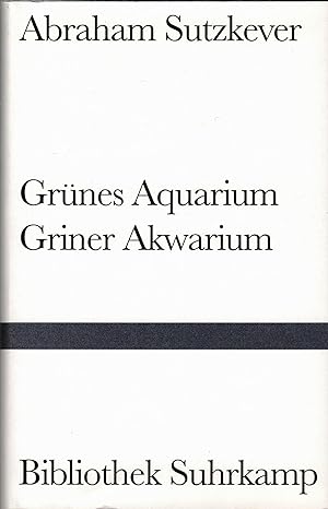 Grünes Aquarium. Griner Akwarium. Prosastücke jiddisch und deutsch.
