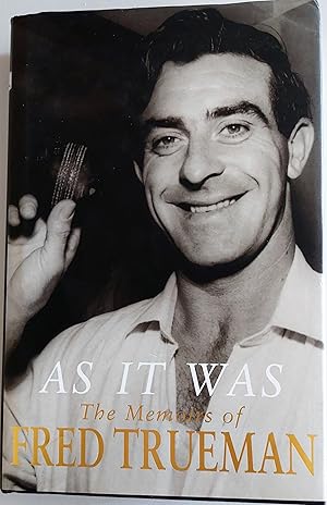 As It Was : The Memoirs of Fred Trueman