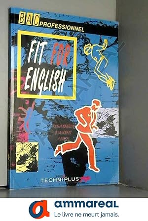 Seller image for ANGLAIS BAC PROFESSIONNEL FIT FOR ENGLISH for sale by Ammareal