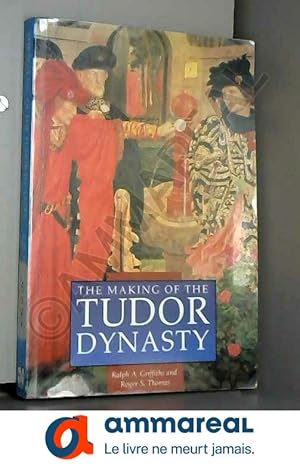 Bild des Verkufers fr The Making of the Tudor Dynasty zum Verkauf von Ammareal