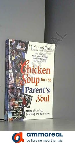 Bild des Verkufers fr Chicken Soup for the Parent's Soul: 101 Stories of Loving, Learning and Parenting zum Verkauf von Ammareal