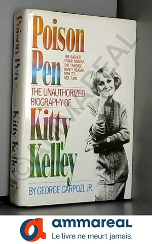 Bild des Verkufers fr Poison Pen: The Unauthorized Biography of Kitty Kelley zum Verkauf von Ammareal