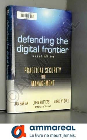 Seller image for Defending the Digital Frontier: Practical Security for Management for sale by Ammareal