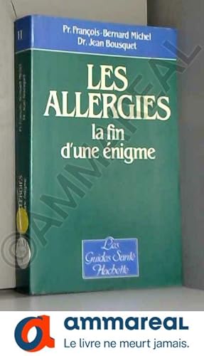 Bild des Verkufers fr Les Allergies, la fin d'une nigme zum Verkauf von Ammareal