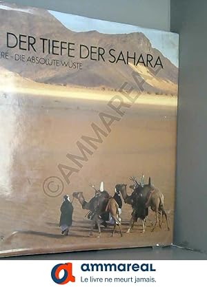 Imagen del vendedor de In der Tiefe der Sahara. Tnr - die absolute Wste a la venta por Ammareal
