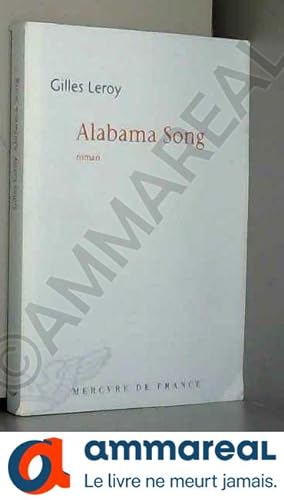 Image du vendeur pour Alabama Song - Prix Goncourt 2007 mis en vente par Ammareal