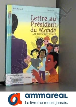 Imagen del vendedor de Lettre au Prsident du Monde : Les droits de l'enfant a la venta por Ammareal