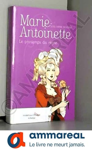 Bild des Verkufers fr Marie-Antoinette, Tome 3 : Le printemps du rgne zum Verkauf von Ammareal