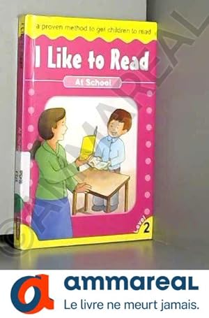 Seller image for I like to Read : At School [Hardcover] [Jan 01, 2017] Sterling [Hardcover] [Jan 01, 2017] Sterling for sale by Ammareal